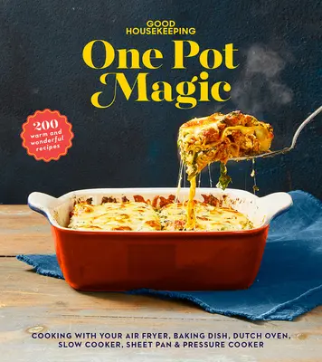 Good Housekeeping One-Pot Magic: 180 teplých a úžasných receptov - Good Housekeeping One-Pot Magic: 180 Warm & Wonderful Recipes