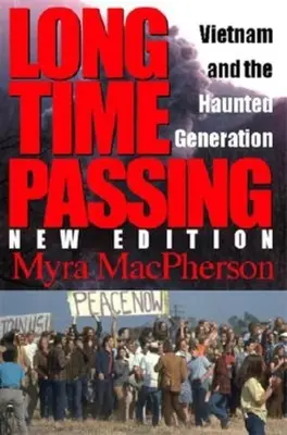Dlhý čas plynie: Vietnam a strašidelná generácia - Long Time Passing: Vietnam and the Haunted Generation