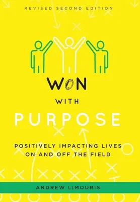 Vyhrať s cieľom: Pozitívne ovplyvňovanie životov na ihrisku aj mimo neho - Won With Purpose: Positively Impacting Lives On and Off the Field