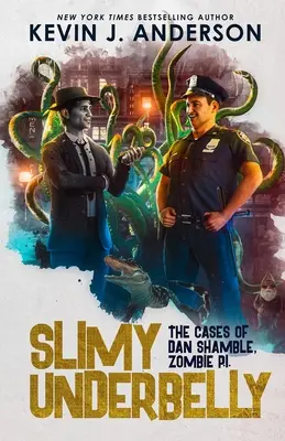 Slizké podbruško: Dan Shamble, zombie súkromné očko. - Slimy Underbelly: Dan Shamble, Zombie P.I.
