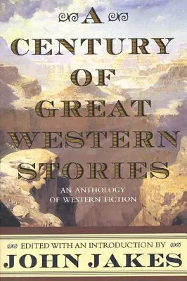 Storočie veľkých westernových príbehov - A Century of Great Western Stories