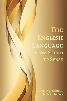 Anglický jazyk: Od zvuku k zmyslu - The English Language: From Sound to Sense