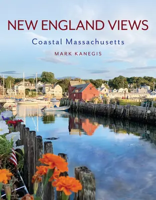 Nové anglické pohľady: Pobrežie Massachusetts - New England Views: Coastal Massachusetts