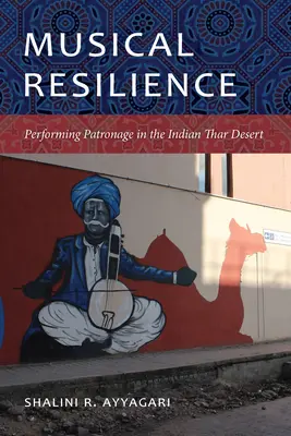 Hudobná odolnosť: Performing Patronage in the Indian Thar Desert - Musical Resilience: Performing Patronage in the Indian Thar Desert