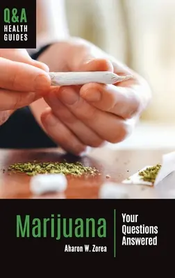 Marihuana: Odpovede na vaše otázky - Marijuana: Your Questions Answered