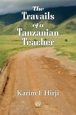 Útrapy tanzánskeho učiteľa - The Travails of a Tanzanian Teacher
