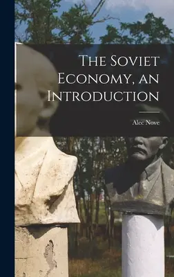 Sovietska ekonomika, úvod - The Soviet Economy, an Introduction
