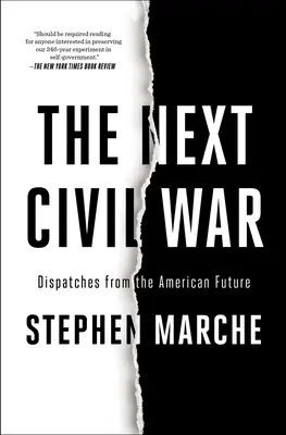 Ďalšia občianska vojna: depeše z americkej budúcnosti - The Next Civil War: Dispatches from the American Future