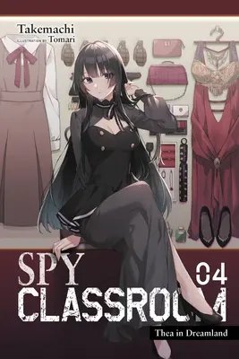 Spy Classroom, Vol. 4 (Light Novel): Thea v krajine snov - Spy Classroom, Vol. 4 (Light Novel): Thea in Dreamland