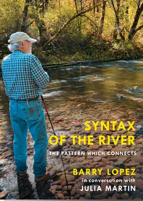 Syntax rieky: Vzor, ktorý spája - Syntax of the River: The Pattern Which Connects