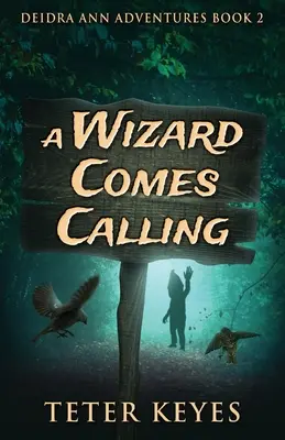 Čarodejník prichádza a volá - A Wizard Comes Calling