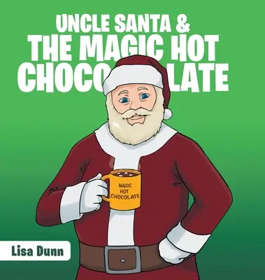 Strýko Santa a čarovná horúca čokoláda - Uncle Santa & the Magic Hot Chocolate