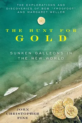 Honba za zlatom: Potopené galeóny v Novom svete - Hunt for Gold: Sunken Galleons in the New World