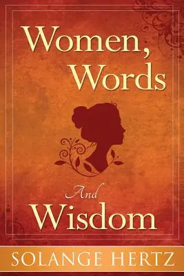 Ženy, slová a múdrosť - Women, Words & Wisdom