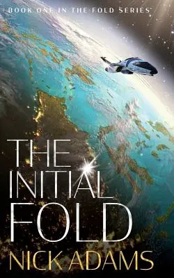 Počiatočný sklad: Dobrodružná vesmírna opera o prvom kontakte - The Initial Fold: A first contact space opera adventure