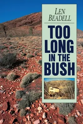 Príliš dlho v buši - Too Long in the Bush