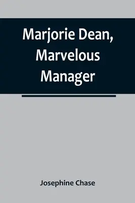 Marjorie Deanová, úžasná manažérka - Marjorie Dean, Marvelous Manager