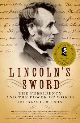 Lincolnov meč: predsedníctvo a sila slov - Lincoln's Sword: The Presidency and the Power of Words