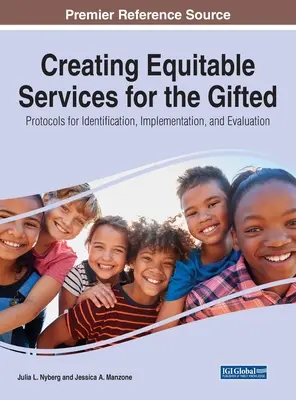 Vytváranie spravodlivých služieb pre nadaných: Protokoly pre identifikáciu, implementáciu a hodnotenie - Creating Equitable Services for the Gifted: Protocols for Identification, Implementation, and Evaluation