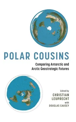 Polárni bratranci: Porovnanie antarktickej a arktickej geostrategickej budúcnosti - Polar Cousins: Comparing Antarctic and Arctic Geostrategic Futures