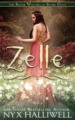 Zelle, Sister Witches of Story Cove Spellbinding Cozy Mystery Series, kniha 5 - Zelle, Sister Witches of Story Cove Spellbinding Cozy Mystery Series, Book 5