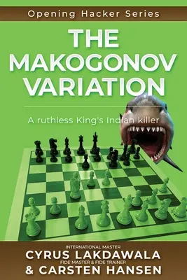 Makogonovova variácia: Nemilosrdný zabijak kráľovskej indickej - The Makogonov Variation: A ruthless King's Indian killer