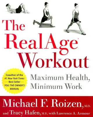 Cvičenie RealAge: Maximálne zdravie, minimum práce - The RealAge Workout: Maximum Health, Minimum Work