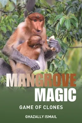 Mangrove Magic: Hra klonov - Mangrove Magic: Game of Clones