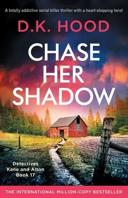 Prenasleduj jej tieň: Absolútne návykový thriller o sériovom vrahovi so srdcervúcim zvratom - Chase Her Shadow: A totally addictive serial killer thriller with a heart-stopping twist