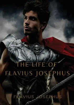 Život Flavia Jozefa - The Life of Flavius Josephus