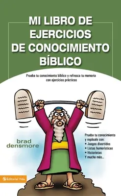 Pracovný zošit Moje biblické vedomosti: Otestujte si svoje biblické vedomosti a osviežte si pamäť praktickými cvičeniami = Zondervan's Great Bibl - Mi Libro de Ejercicios de Conocimiento Bblico: Prueba Tu Conocimiento Bblico Y Refresca Tu Memoria Con Ejercicios Prcticas = Zondervan's Great Bibl