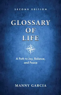 Slovník života: Cesta k radosti, rovnováhe a pokoju - Glossary of Life: A Path to Joy, Balance, and Peace