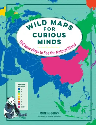 Divoké mapy pre zvedavé mysle: 100 nových spôsobov, ako vidieť svet prírody - Wild Maps for Curious Minds: 100 New Ways to See the Natural World