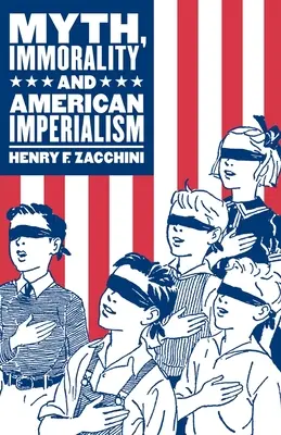 Mýtus, nemorálnosť a americký imperializmus - Myth, Immorality and American Imperialism