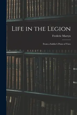 Život v légii: Z pohľadu vojaka - Life in the Legion: From a Soldier's Point of View