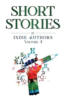 Poviedky nezávislých autorov 4. zväzok - Short Stories by Indie Authors Volume 4