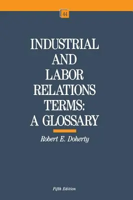Termíny z oblasti priemyselných a pracovných vzťahov - Industrial and Labor Relations Terms