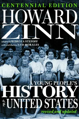 Dejiny Spojených štátov pre mládež: Revidované a aktualizované vydanie - A Young People's History of the United States: Revised and Updated
