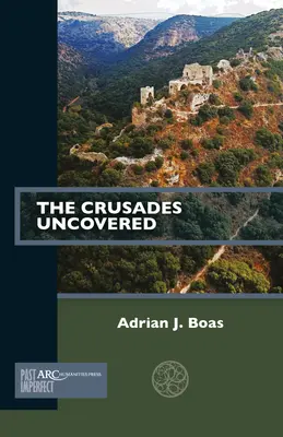 Križiacke výpravy odhalené - The Crusades Uncovered