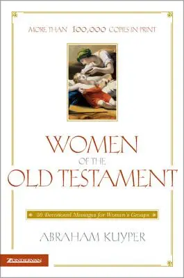 Ženy Starého zákona: 50 posolstiev pre ženské skupiny - Women of the Old Testament: 50 Devotional Messages for Women's Groups