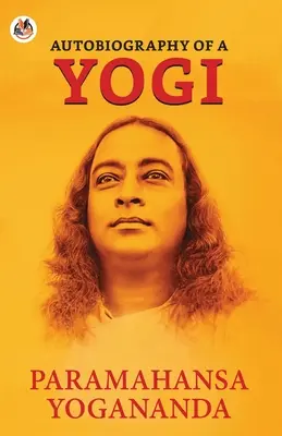 Autobiografia jogína - Autobiography of a Yogi