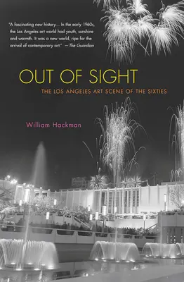 Mimo zorného poľa: Umelecká scéna v Los Angeles šesťdesiatych rokov - Out of Sight: The Los Angeles Art Scene of the Sixties