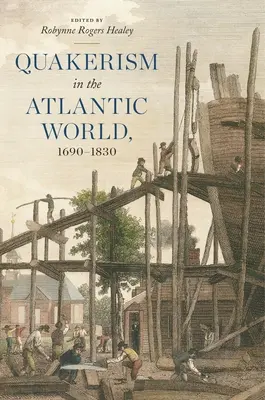 Kvakerstvo v atlantickom svete, 1690-1830 - Quakerism in the Atlantic World, 1690-1830