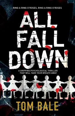 Všetko padá: strhujúci psychologický triler, ktorý vám vyrazí dych - All Fall Down: A Gripping Psychological Thriller with a Twist That Will Take Your Breath Away