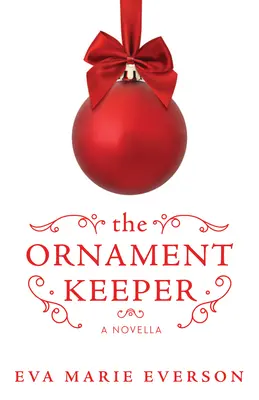Strážca ozdôb: A Novella - The Ornament Keeper: A Novella