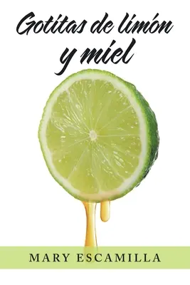 Kvapky citróna a medu - Gotitas De Limn Y Miel