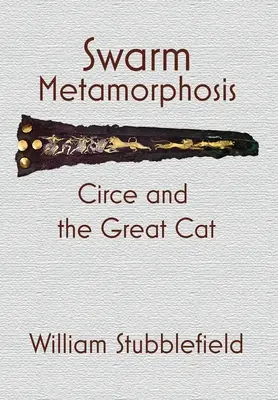 Metamorfóza roja: Circe a veľká mačka - Swarm Metamorphosis: Circe and the Great Cat