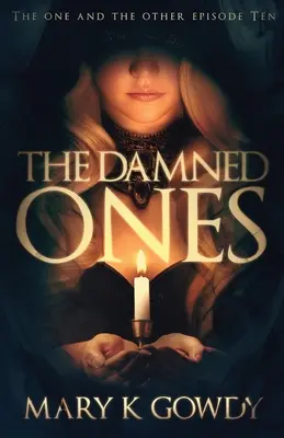 Prekliati: Jedni a druhí Desiata epizóda - The Damned Ones: The One and the Other Episode Ten