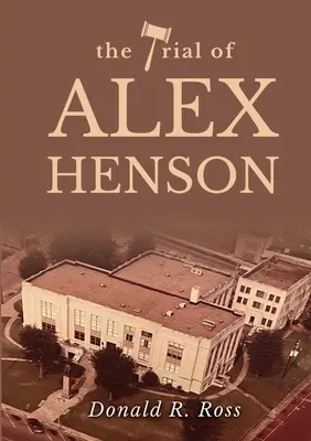 Súdny proces s Alexom Hensonom - The Trial of Alex Henson
