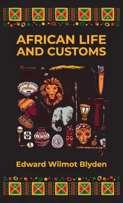 Africký život a zvyky v tvrdej väzbe - African Life and Customs Hardcover